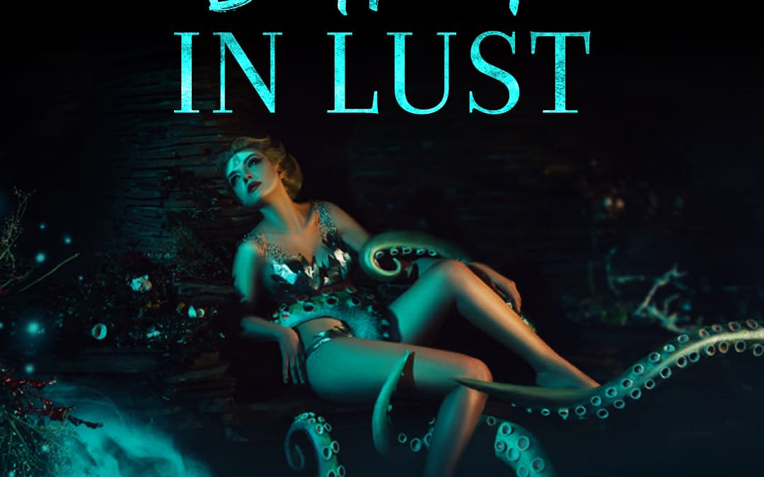 Bathed in Lust